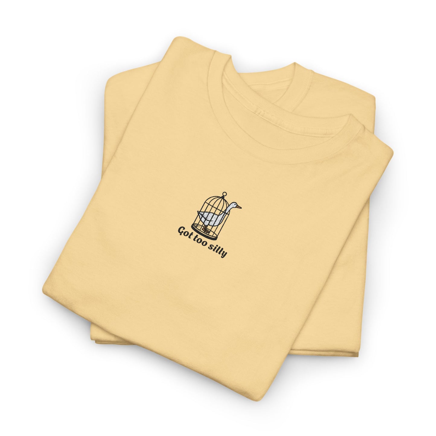 Got Too Silly Embroidery Tshirt