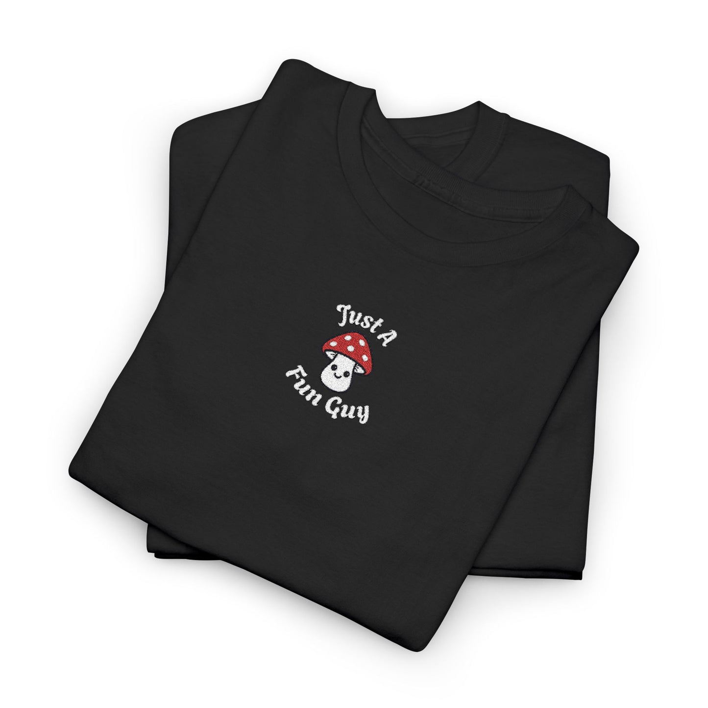Just A Fun Guy Tshirt