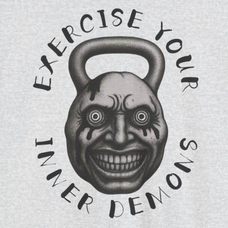 Exercise Your Inner Demons Tshirt