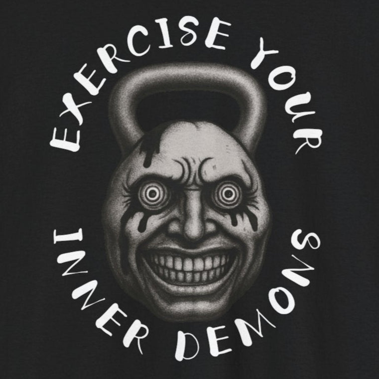 Exercise Your Inner Demons Tshirt