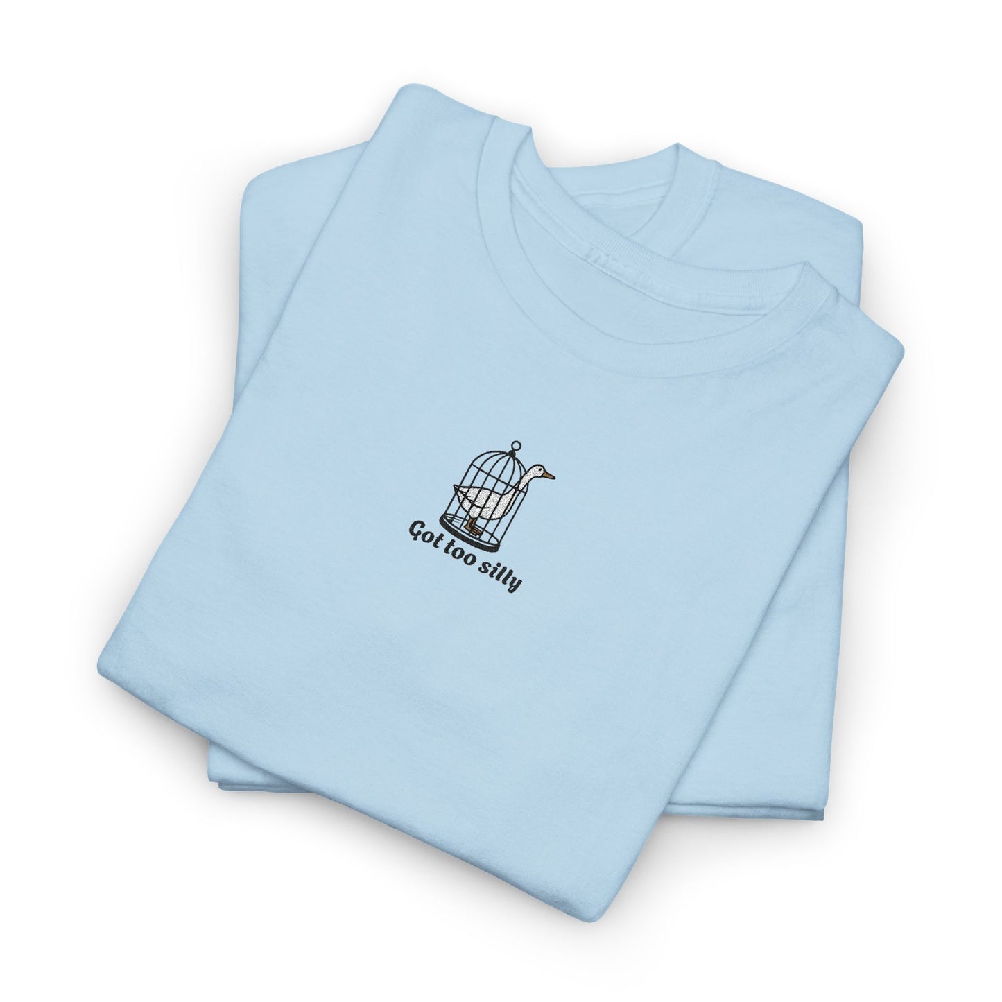 Got Too Silly Embroidery Tshirt