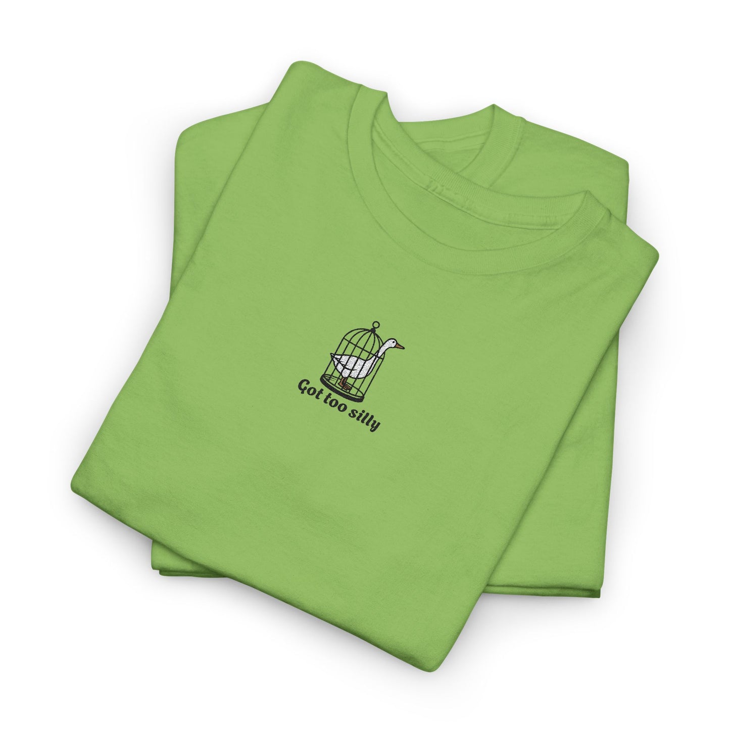 Got Too Silly Embroidery Tshirt