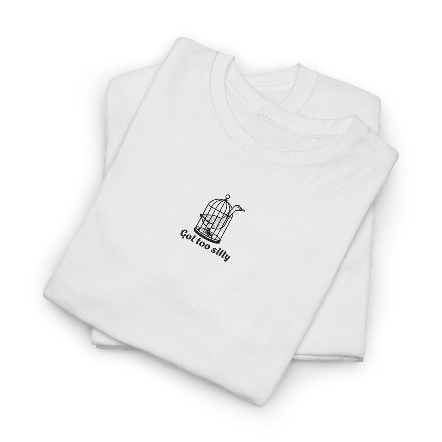 Got Too Silly Embroidery Tshirt