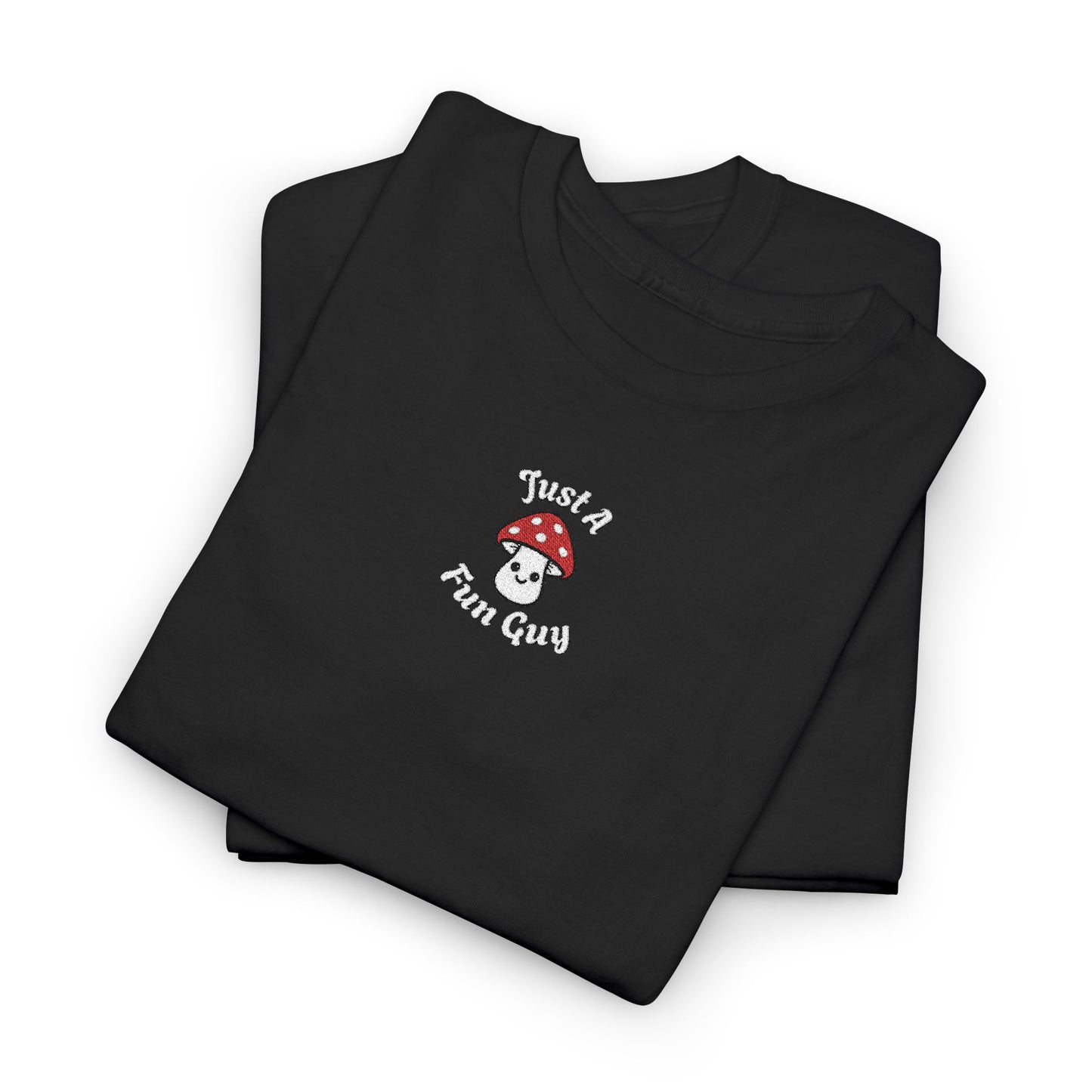 Just A Fun Guy Embroidery Tshirt
