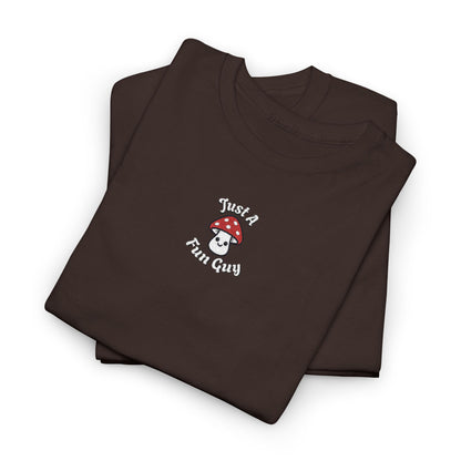Just A Fun Guy Tshirt