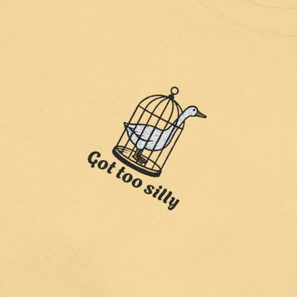 Got Too Silly Embroidery Tshirt