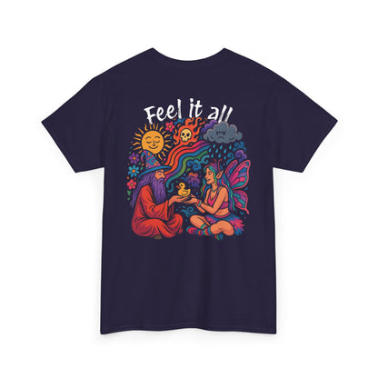 Feel It All Tshirt