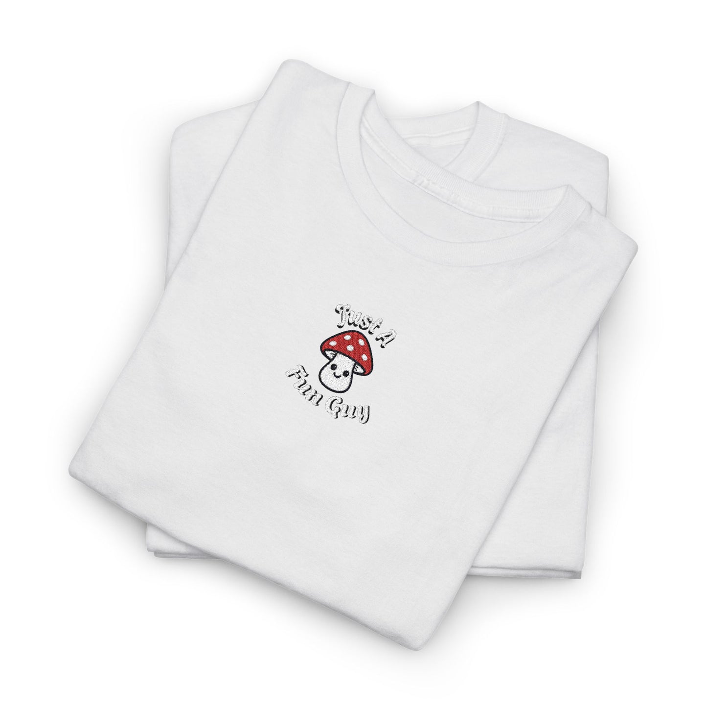Just A Fun Guy Tshirt