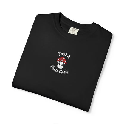 Just A Fun Guy Embroidery ComfortColors T