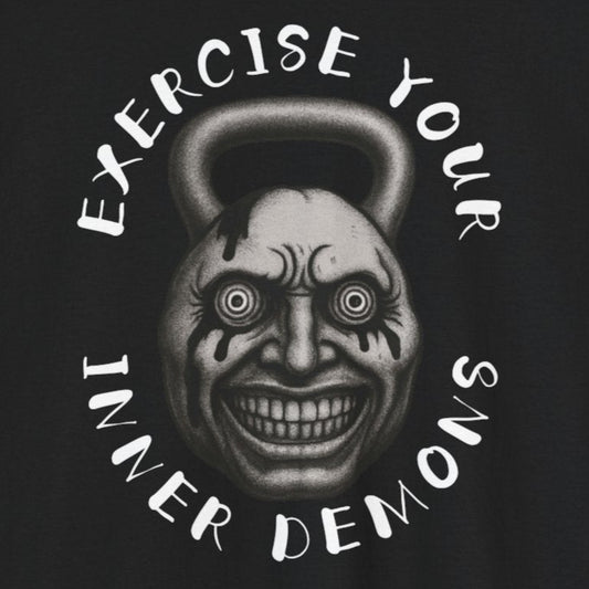 Exercise Your Inner Demons Tshirt