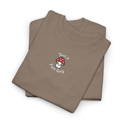 Just A Fun Guy Tshirt