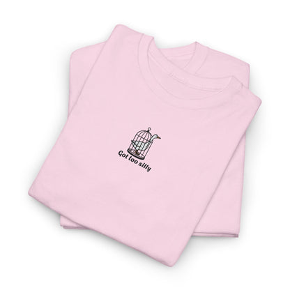 Got Too Silly Embroidery Tshirt