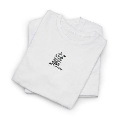 Got Too Silly Embroidery Tshirt