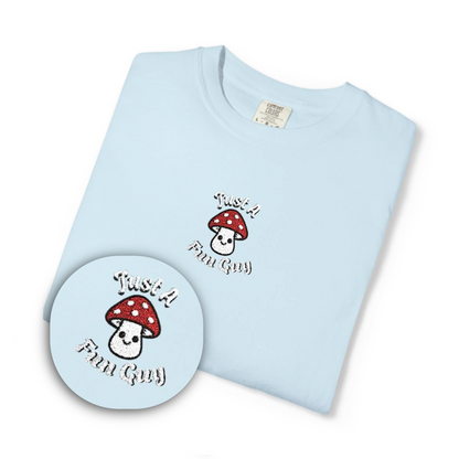 Just A Fun Guy Embroidery ComfortColors T